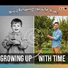 Keepgrowingupwithtime