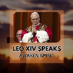 Leo XIV Speaks