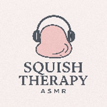 Squish Therapy ASMR