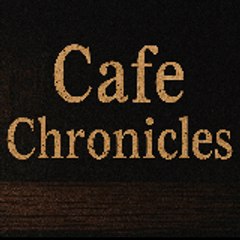 Cafe Chronicles