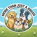 More Than Just A Breed