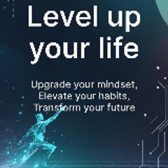 Level Up Your Life