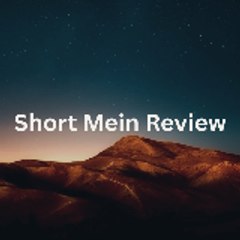 SHORT MEIN REVIEW