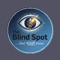 The Blind Spot Podcast  find YOUR focus