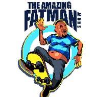 Amazing Fatman Show