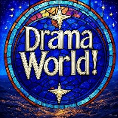 DRAMA WORLD KDRAMA CDRAMA SHORTDRAMA
