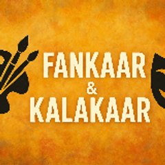 Fankaar and Kalakaar