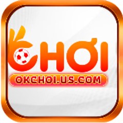 OKCHOI – Trang Chủ okchoi.com Chính Thức | Đăng Ký
