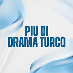 Piu di Drama Turco