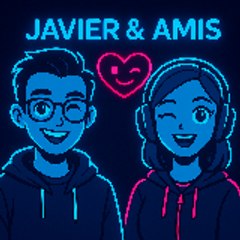 🎵Javier & Amis