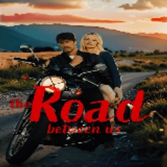 The Road Between Us 【 FULL MOVIE 】