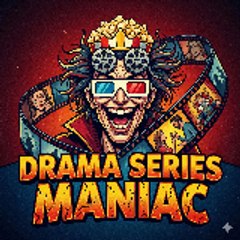 Drama Series Maniac