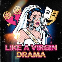 Like a Virgin Drama