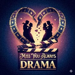 Miss You Always Drama