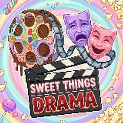 Sweet Things Drama