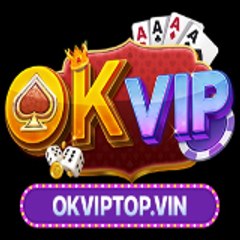 OKVip Top Cổng Game Ưu Đãi