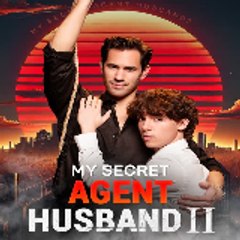 My Secret Agent Husband 2 ⟨ FULL EPISODE ⟩