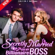 Secretly Married to My Billionaire Boss  【 FULL 】