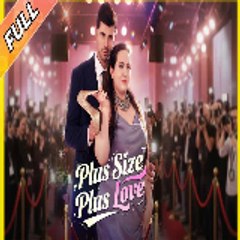 Plus Size Plus Love 「 Full Episode 」