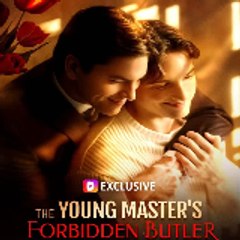 The Young Master's Forbidden Butler〈FULL EPISODE〉