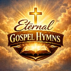 Eternal Gospel Hymns