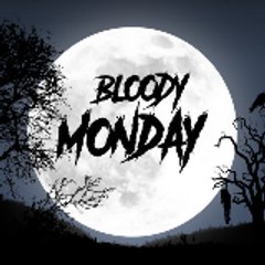 Bloody Monday