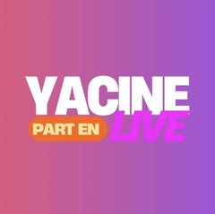 Yacine Part en Live