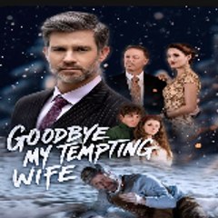 Goodbye, My Tempting Wife