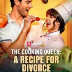 the cooking queen a recipe for divorce 《 Full 》