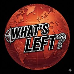 What's Left?