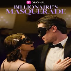 Billionaire's Masquerade ( Full Episode )