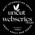 Uncut Web Series Details