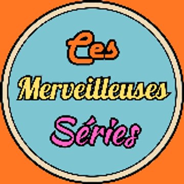 Ces Merveilleuses Series