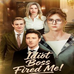 Idiot Boss Fired Me ( Full Movie )
