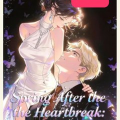 spring after the heartbreak full