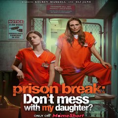 Prison Break  Don't Mess with My Daughter  『 FULL