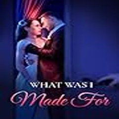 What Was I Made For ⟨ FULL MOVIE ⟩