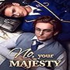 No, Your Majesty  『 Full Movie 』