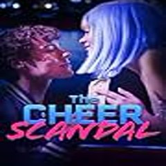 The Cheer Scandal 〈 FULL MOVIE 〉