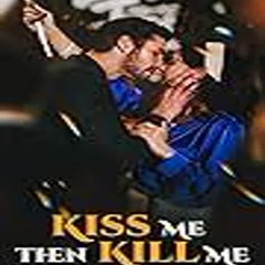 Kiss Me Then Kill Me  { Full Movie }