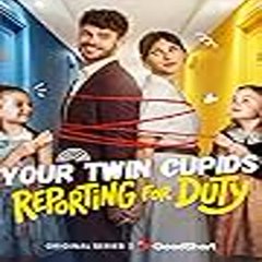 Your Twin Cupids Reporting for Duty 「 Full Movie 」