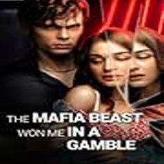 The Mafia Beast Won Me in a Gamble  《 FULL MOVIE 》