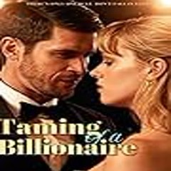 Taming of a Billionaire ( FULL MOVIE )