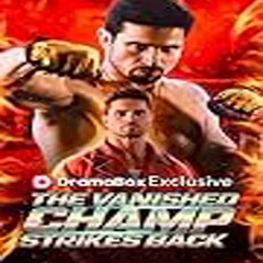 The Vanished Champ Strikes Back 「 FULL MOVIE 」