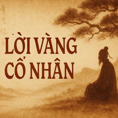 Lời Vàng Cổ Nhân Audio