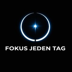 Fokus jeden Tag