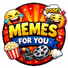 MEMES FOR YOU