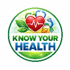 KNOW YOUR HEALTH