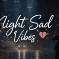 Night sad vibes