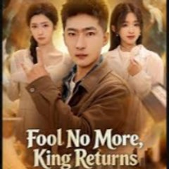 fool no more king returns 《Full Movie》